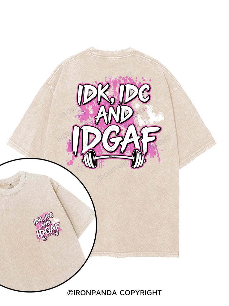 IDK, IDC AND IDGAF printed Gym Shirt
