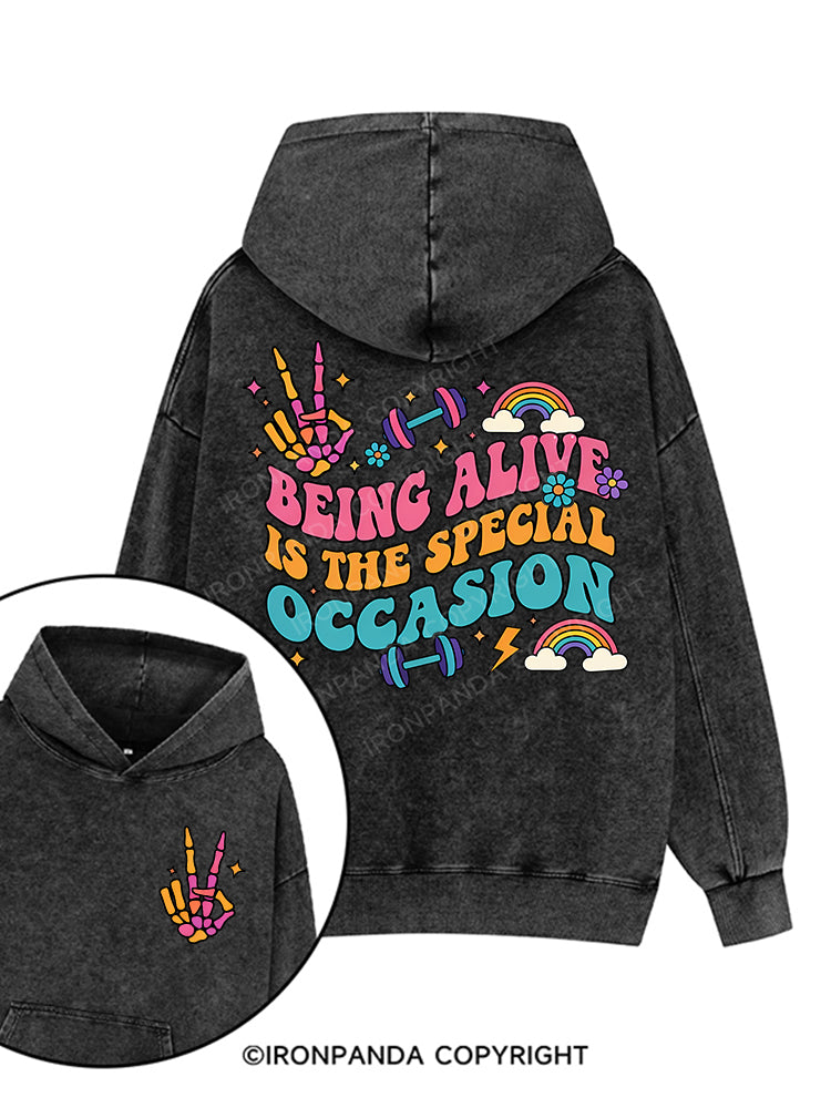 BEING ALIVE IS THE SPECIAL OCCASION Printed Washed Gym Hoodie