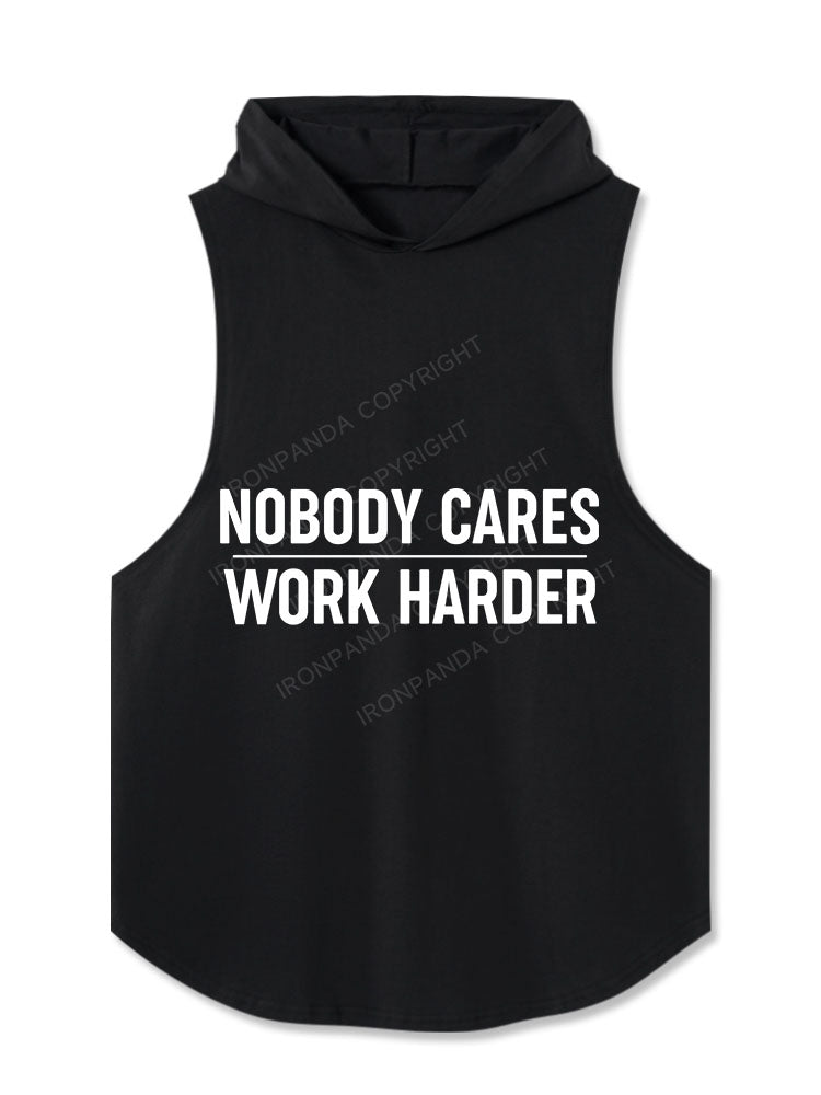 Nobody Cares Work Harder Hooded Tank