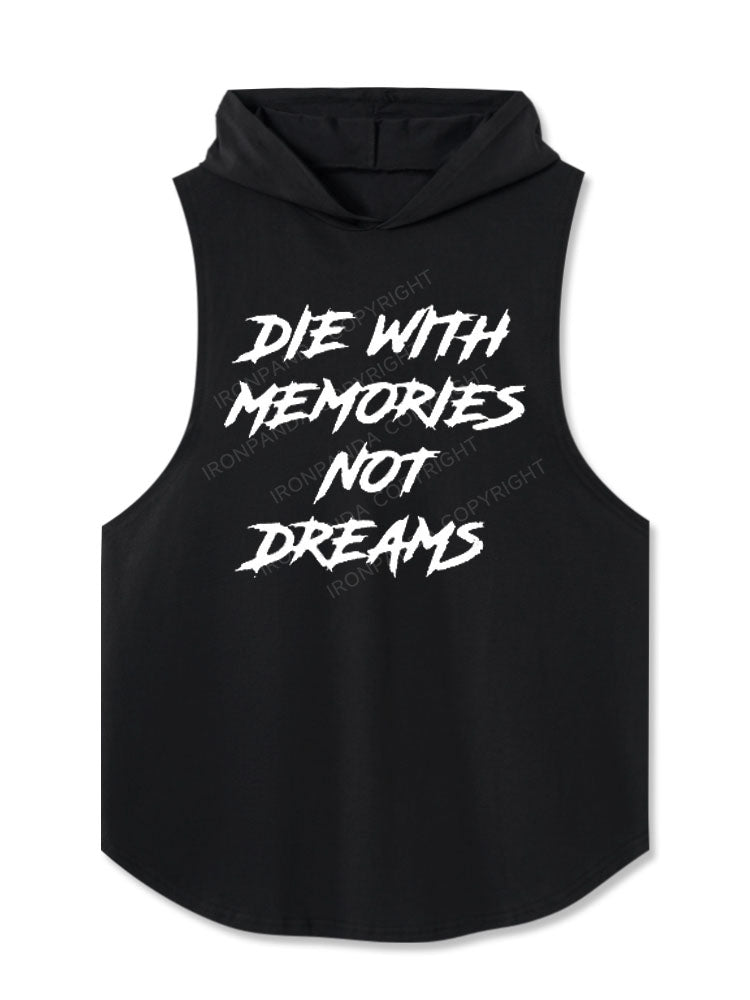 Die With Memories Not Dreams Washed Hooded Tank