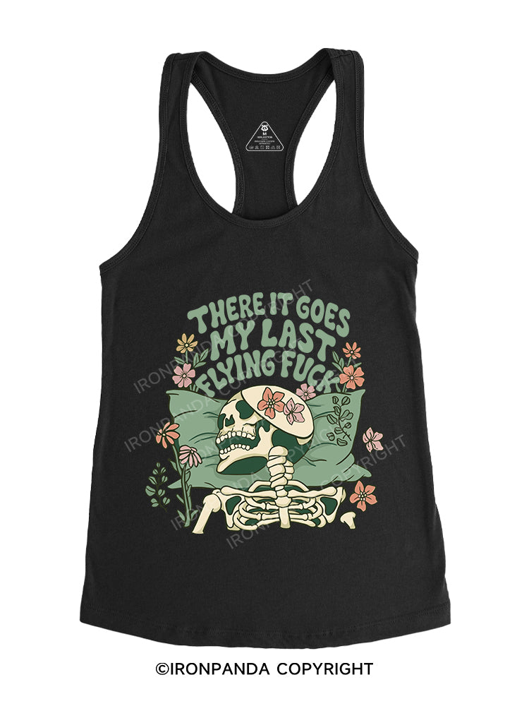There It Goes My Last Flying Fuck Gym Racerback Tank