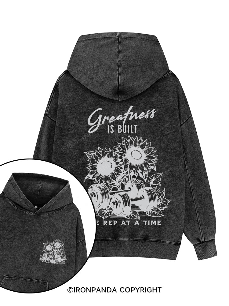 Greatness IS BUILT ONE REP AT A TIME Printed Washed Gym Hoodie