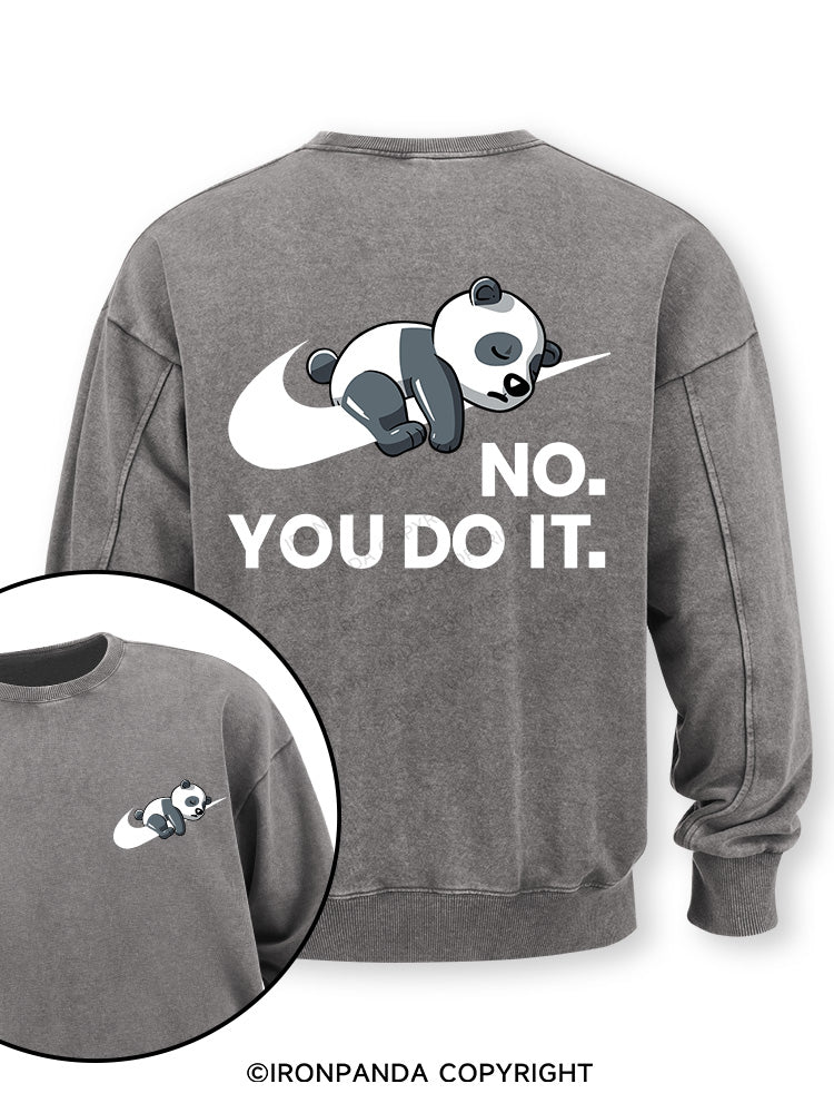no you do it Double-Sided Printed Washed Sweatshirt