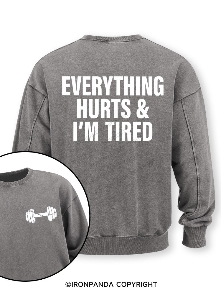 everything hurts and I'm tired Double-Sided Printed Washed Sweatshirt