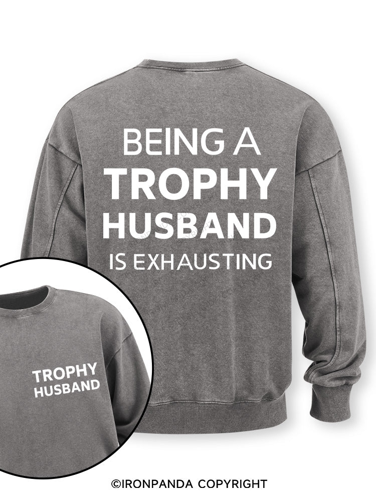 Being a trophy husband Double-Sided Printed Washed Sweatshirt