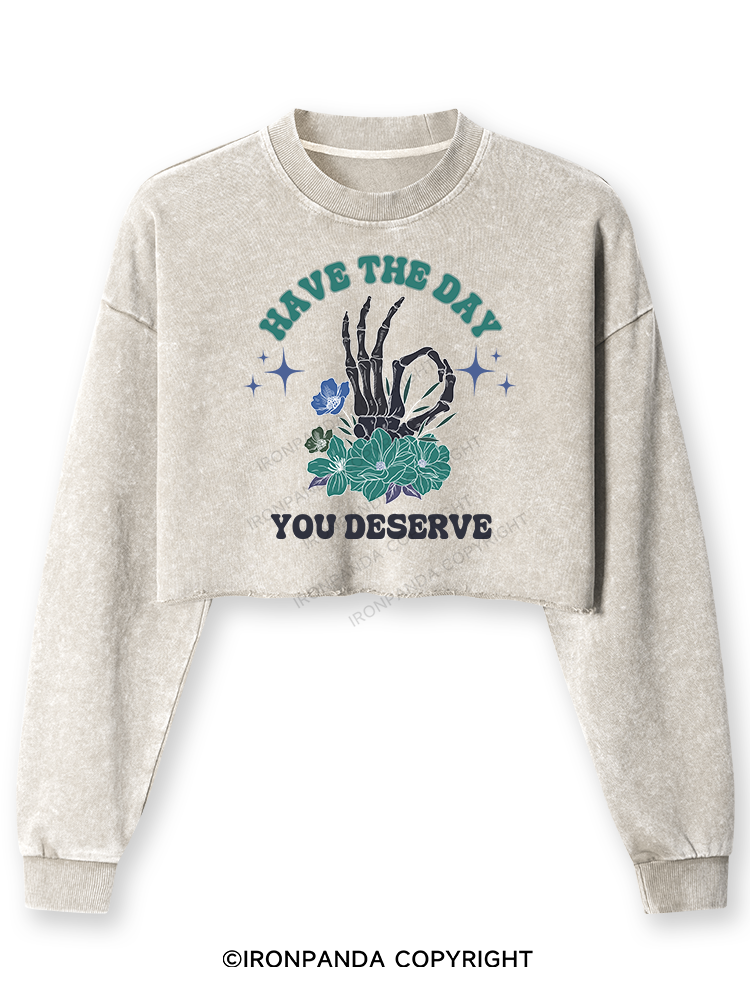 HAVE THE DAY YOU DESERVE Washed Long-Sleeve Crop Top