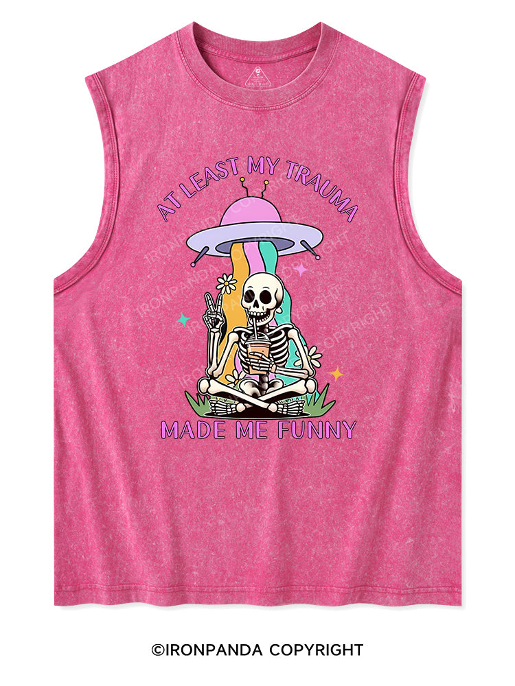 AT LEAST MY TRAUMA MADE ME FUNNY Washed Tank
