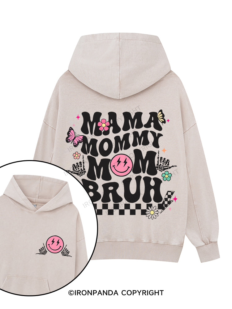 Mama Mommy Mom Bruh Printed Washed Gym Hoodie