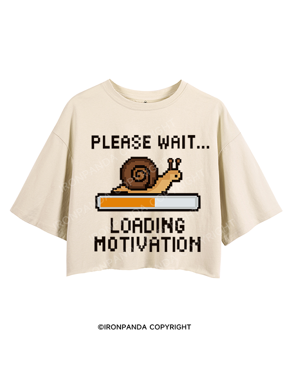 PLEASE WAIT... LOADING MOTIVATION CROP TOPS