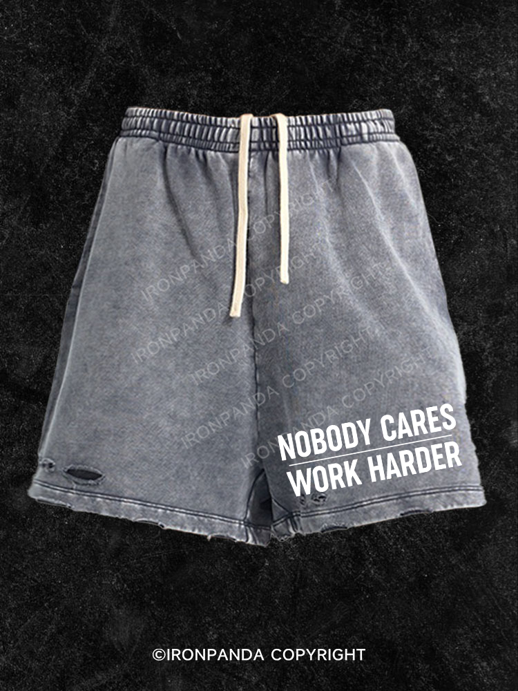 Nobody Cares Work Harder Washed Gym Shorts