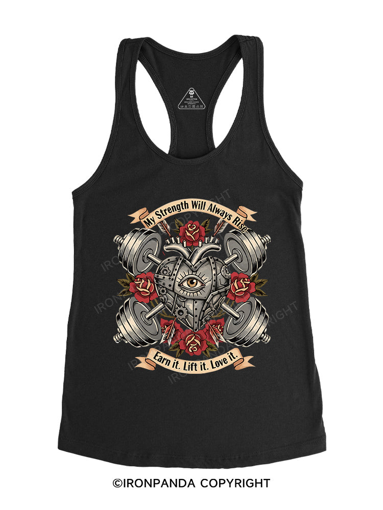 My Strength Will Always Rise Earn it Gym Racerback Tank
