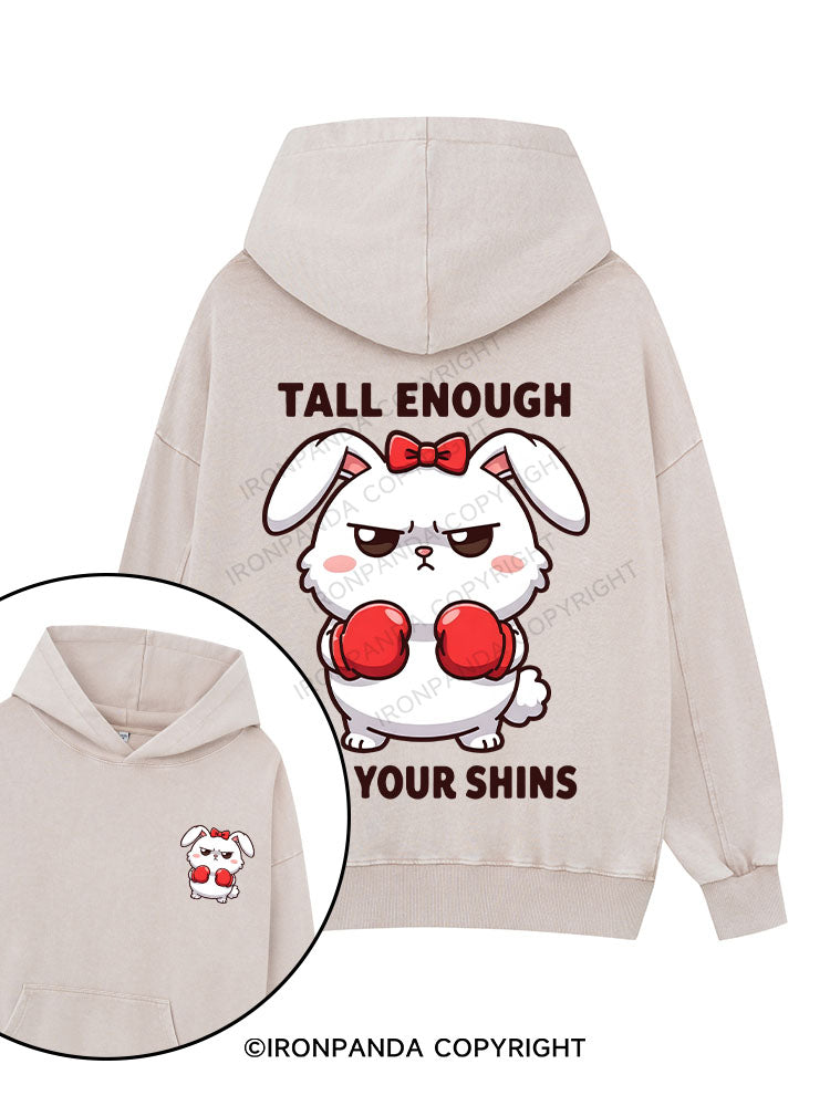 TALL ENOUGH FOR YOUR SHINS Printed Washed Gym Hoodie