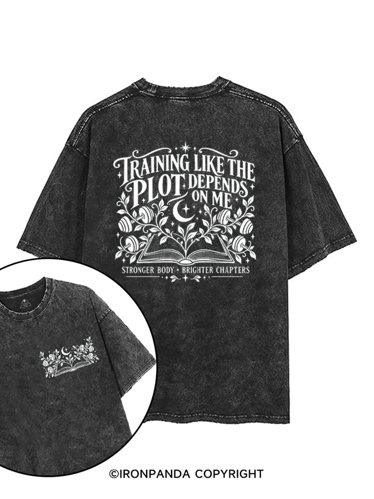 TRAINING LIKE THE PLOT DEPENDS ON ME STRONGER BODY • BRIGHTER CHAPTERS printed Gym Shirt