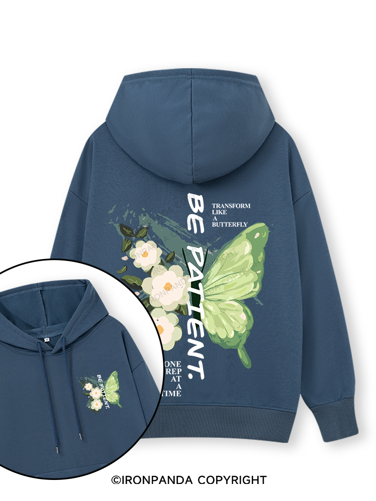 BE PATIENT. Double-Sided Printed Classic Gym Hoodie