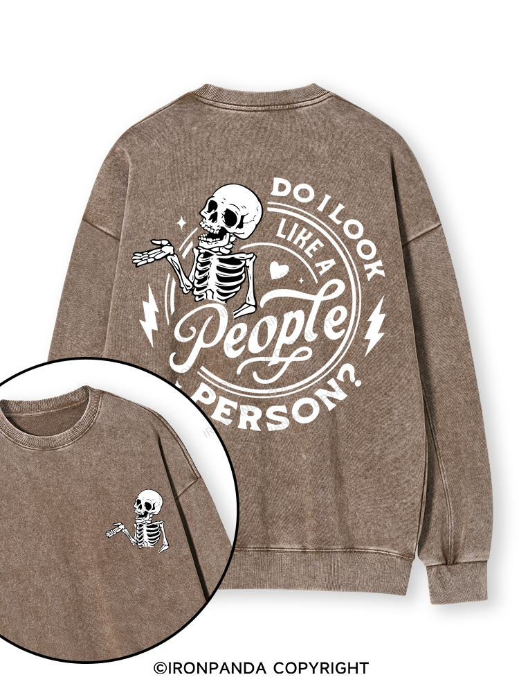 DO I LOOK LIKE A PERSON? Double-Sided Printed Washed Sweatshirt