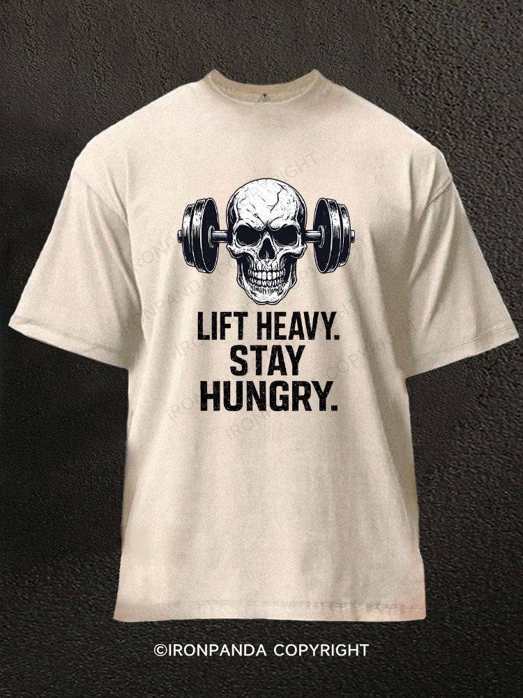 Lift Heavy Stay Hungry Washed Gym Shirt