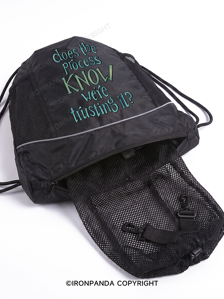 DOES THE PROCESS KNOW WE'RE TRUSTING IT Gym Drawstring Bag
