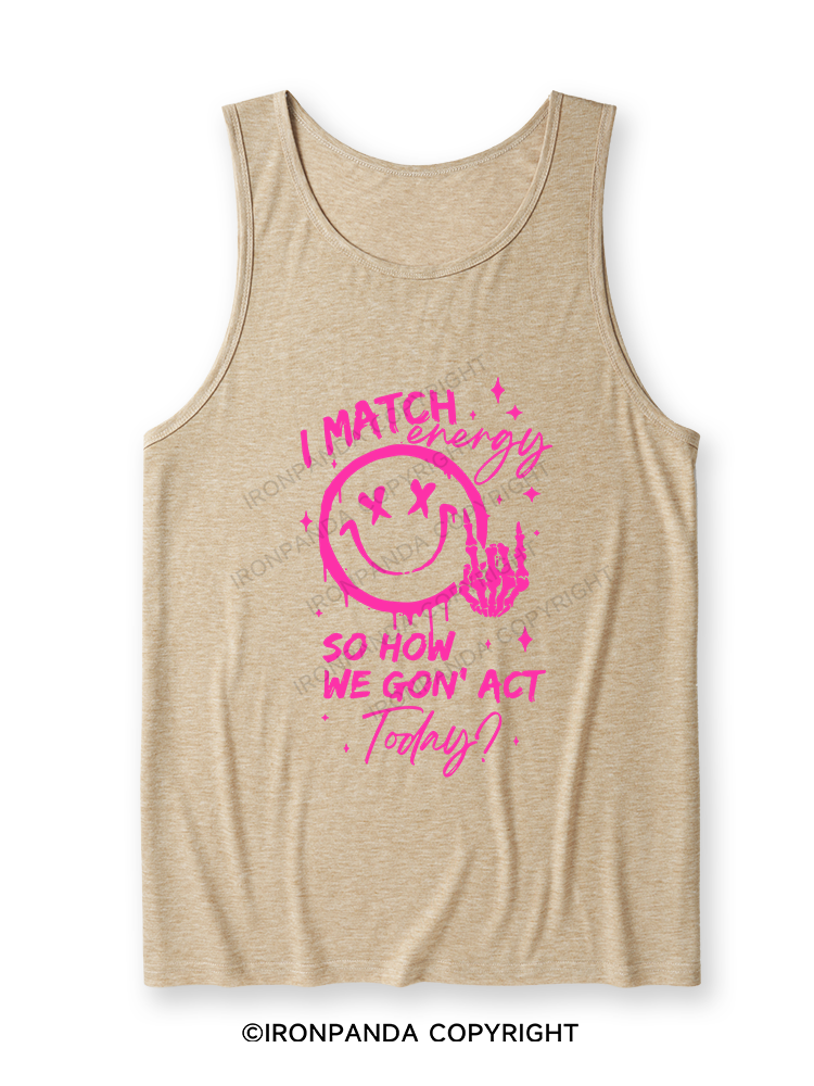 How We Gonna Act Today Ultra Soft Heather Tank