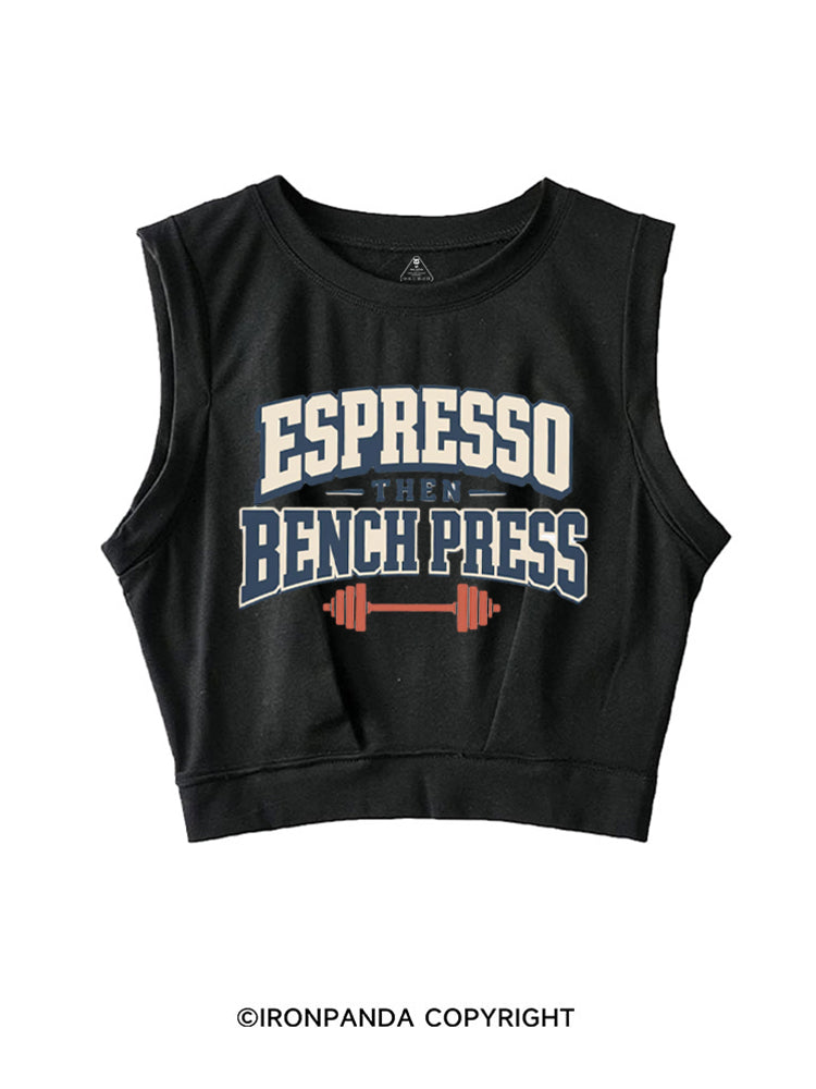 Espresso Then Bench Press SLEEVELESS CROP TOPS