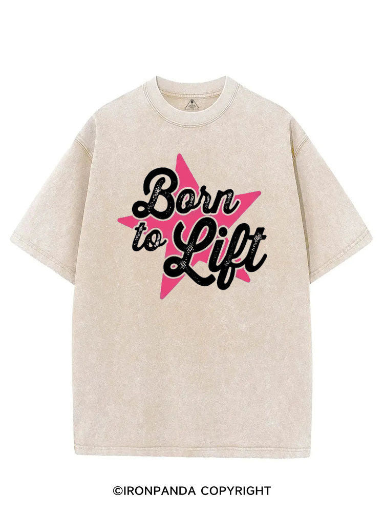 BORN TO LIFT VINTAGE GYM SHIRT
