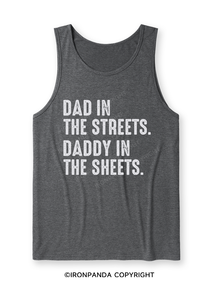 Dad in The Streets Daddy in The Sheets Ultra Soft Heather Tank