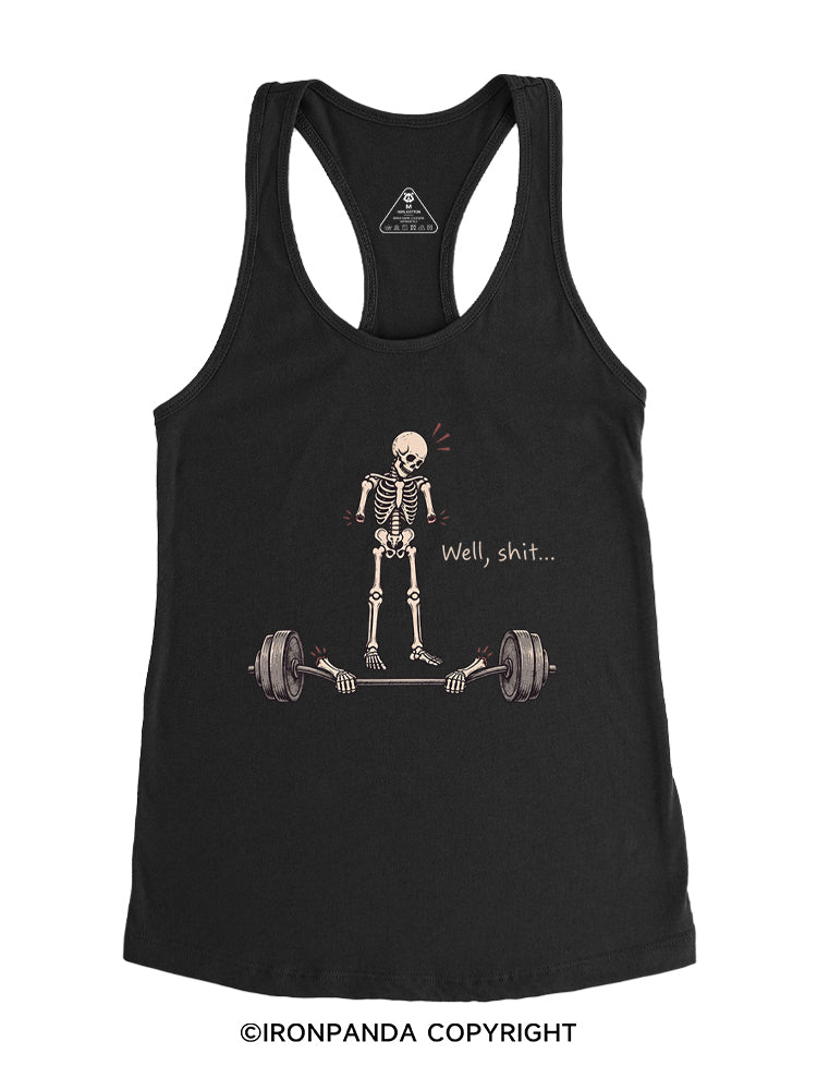 Well Shit Funny Gym Racerback Tank