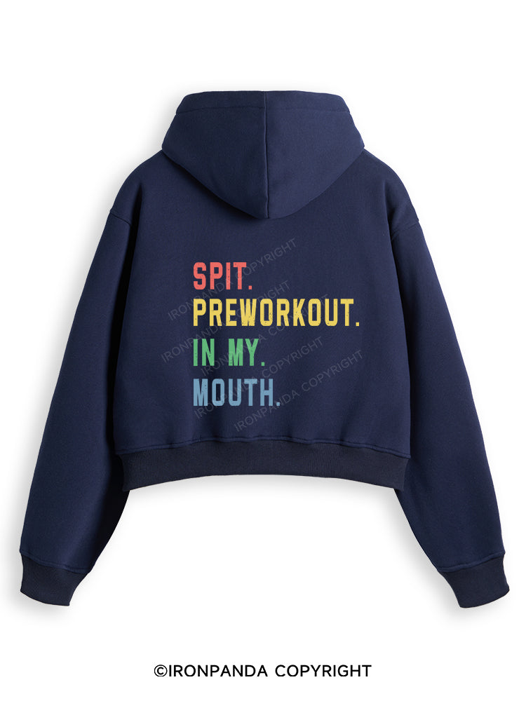 SPIT PREWORKOUT IN MY MOUTH Fleece Crop Zip Up Hoodie