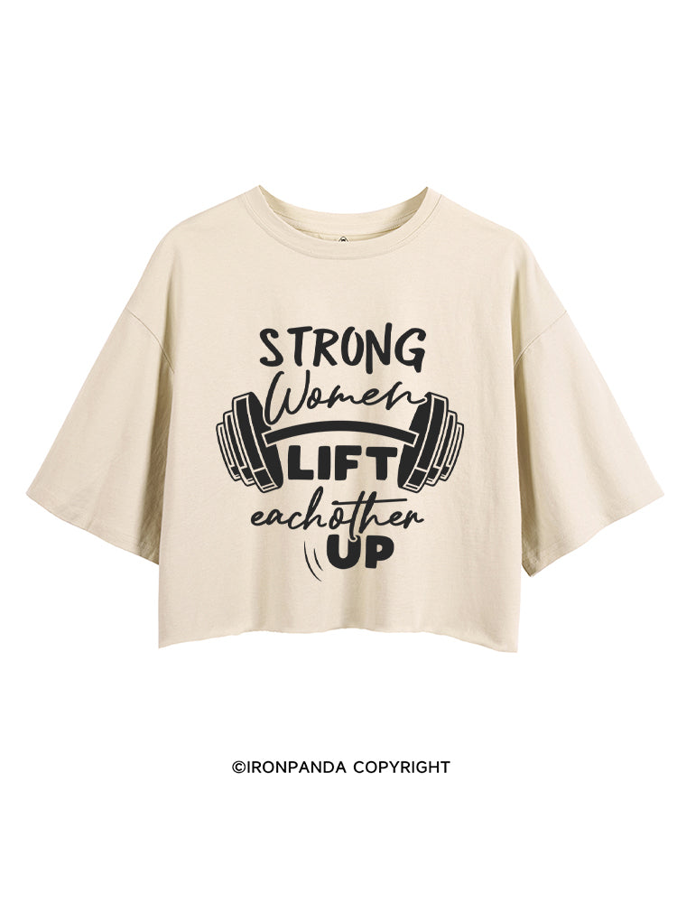 Strong Women Lift eachother Up CROP TOPS
