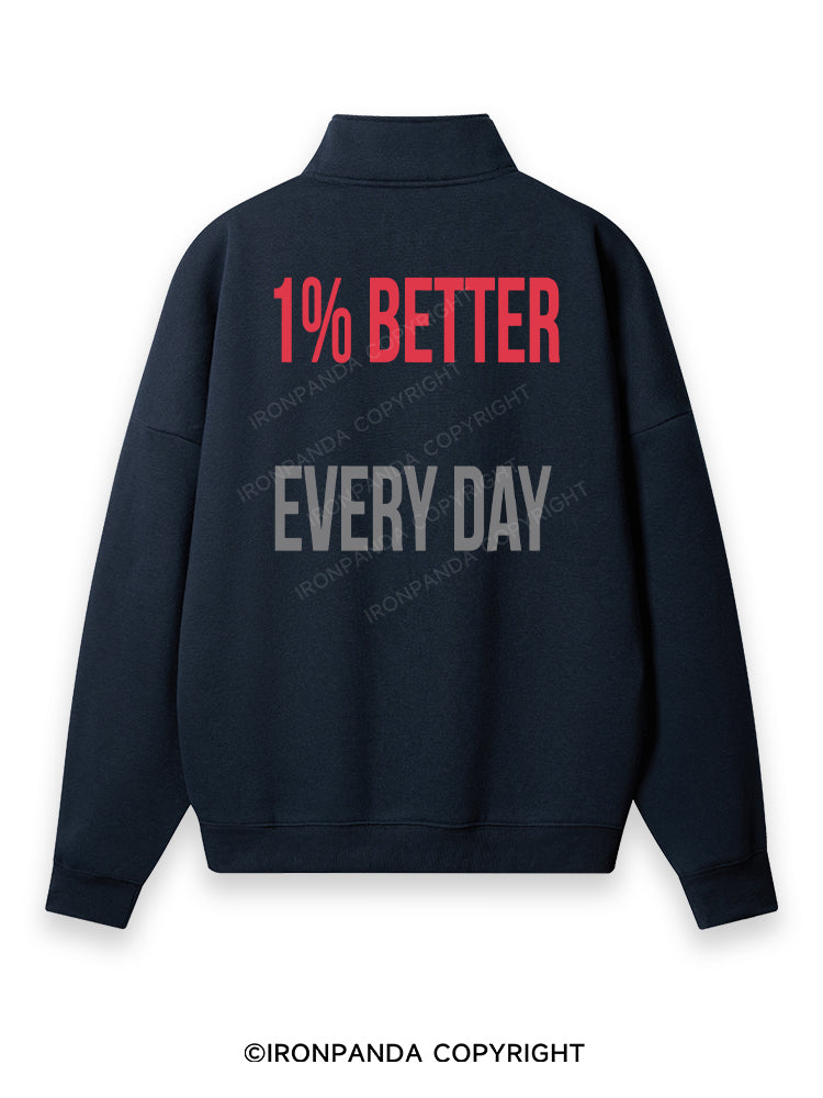 1% Better Every Day Back Printed Quarter-Zip Fleece Sweatshirt