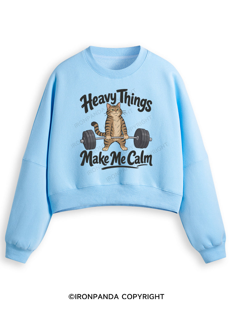Heavy Things Make Me Calm Fleece Crop Sweatshirt