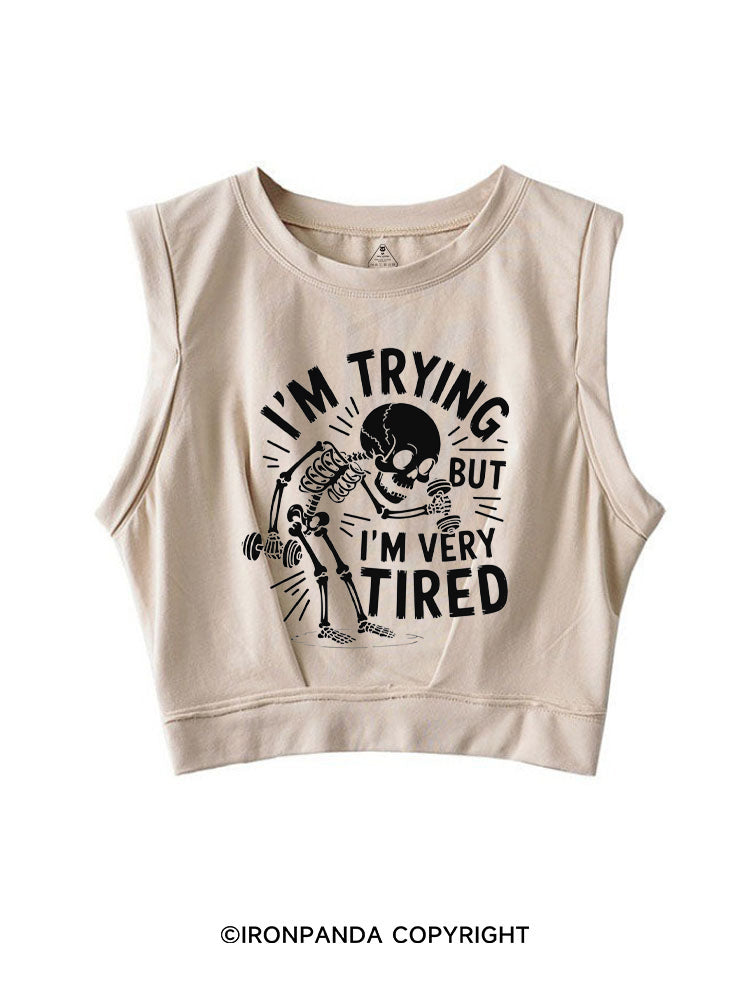 I'M TRYING BUT I’M VERY TIRED SLEEVELESS CROP TOPS