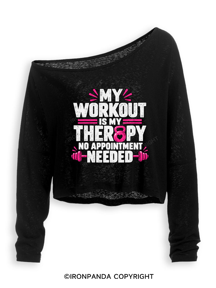 MY WORKOUT IS MY THERAPY, NO APPOINTMENT NEEDED Off Shoulder Long Sleeve Crop Top
