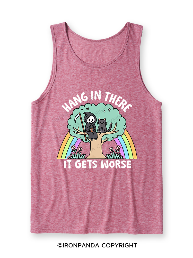HANG IN THERE IT GETS WORSE Ultra Soft Heather Tank