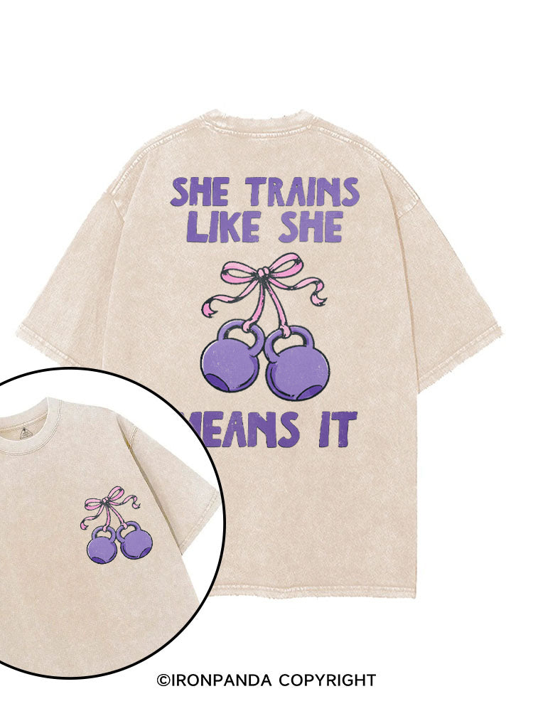 SHE TRAINS LIKE SHE MEANS IT printed Gym Shirt