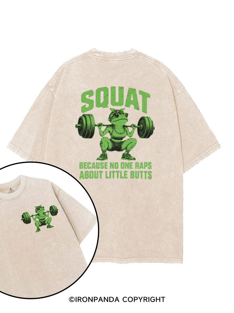 SQUAT BECAUSE NO ONE RAPS ABOUT LITTLE BUTTS FUNNY FROG printed Gym Shirt