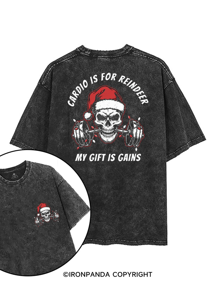 CARDIO IS FOR REINDEER MY GIFT IS GAINS printed Gym Shirt
