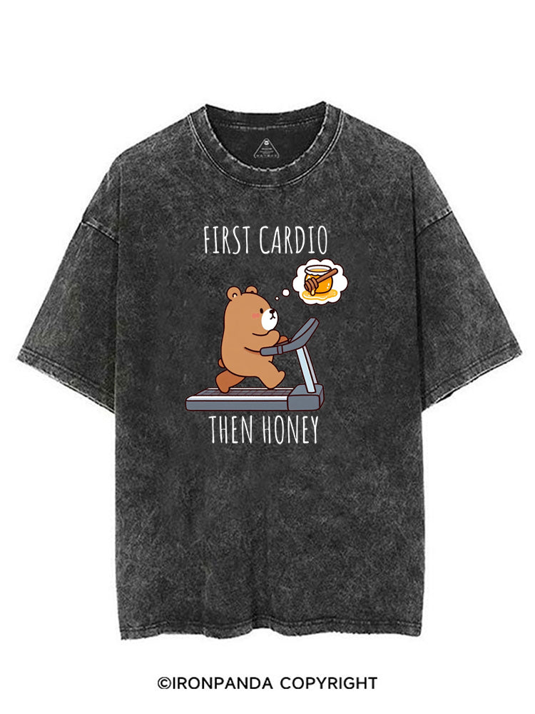 FIRST CARDIO THEN HONEY VINTAGE GYM SHIRT