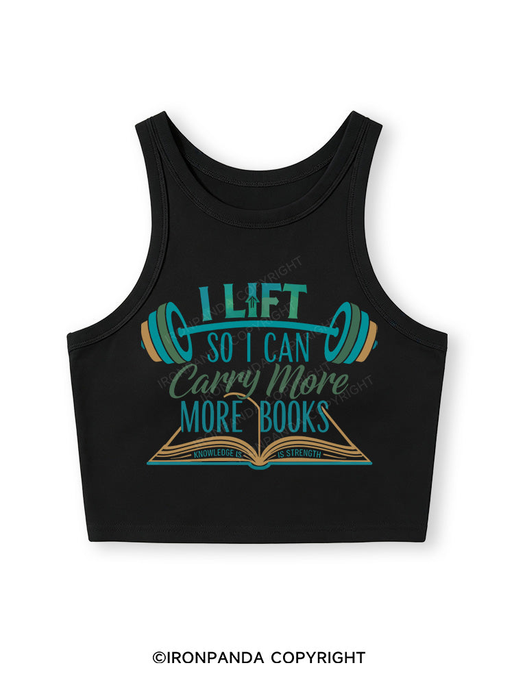 I LIFT SO I CAN CARRY MORE BOOKS KNOWLEDGE IS STRENGTH Fitted Crop Tank Top