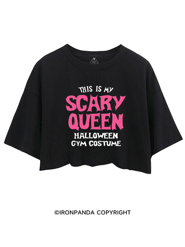 THIS IS MY SCARY QUEEN HALLOWEEN GYM COSTUME CROP TOPS