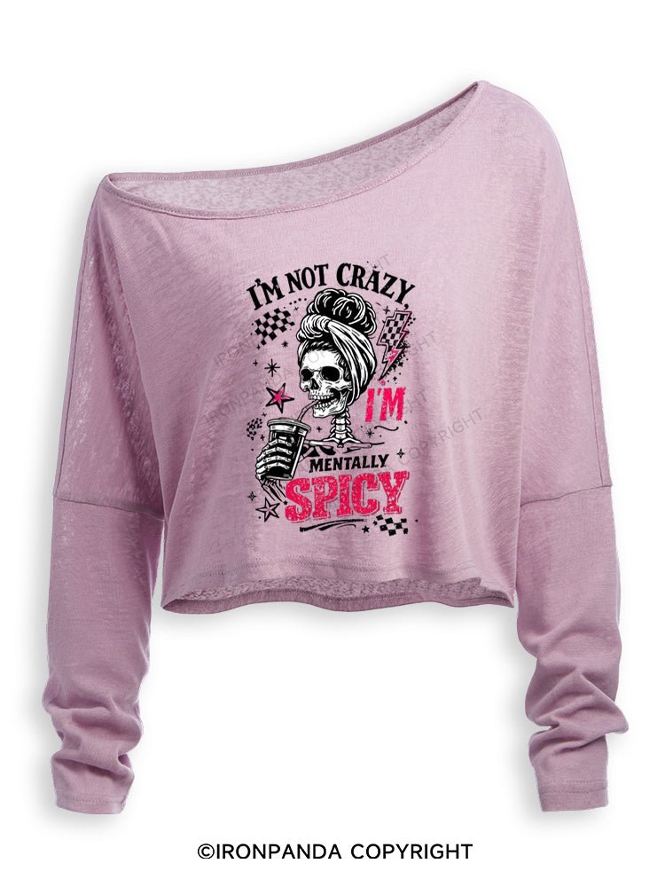 I'M NOT CRAZY I'M MENTALLY SPICY Off Shoulder Long Sleeve Crop Top