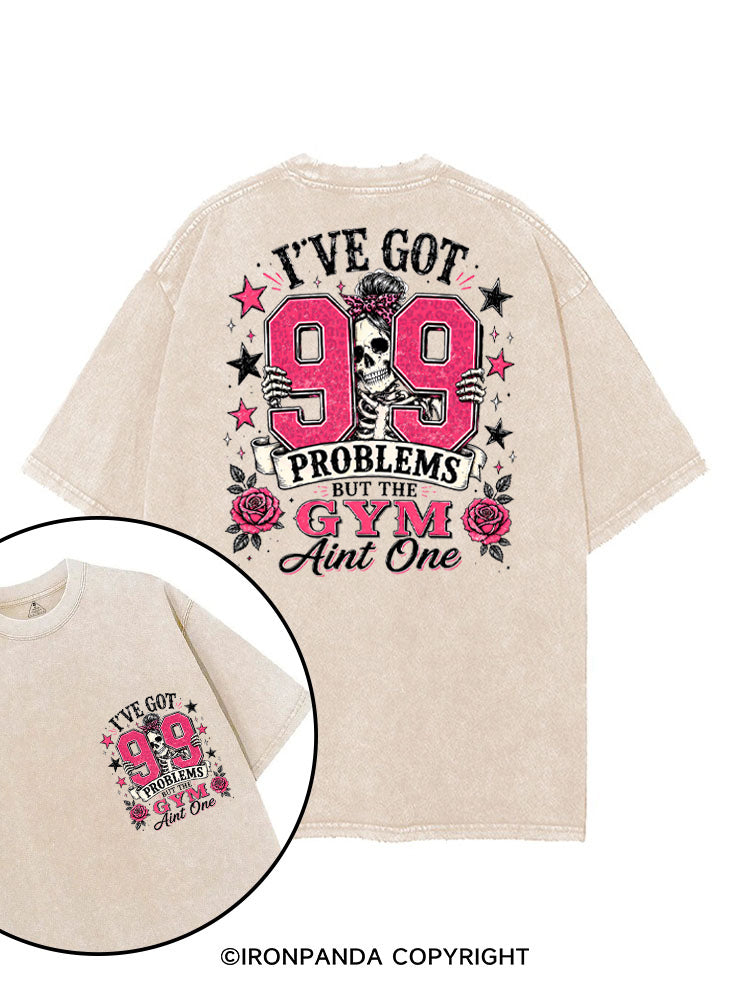 I'VE GOT 99 PROBLEMS BUT THE GYM AINT ONE SKELETON printed Gym Shirt