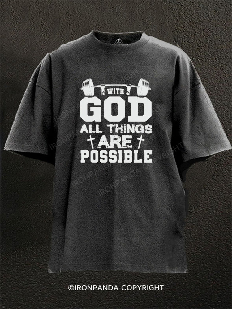 With God all things are possible Washed Gym Shirt