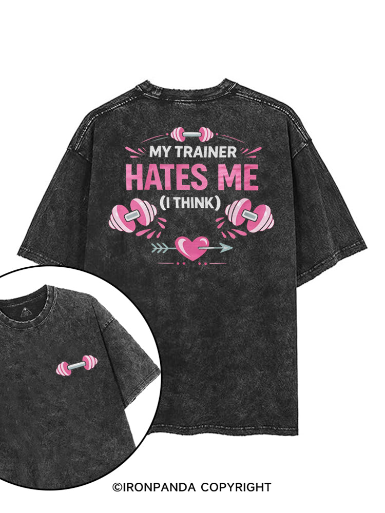 My Trainer Hates Me (I Think) printed Gym Shirt