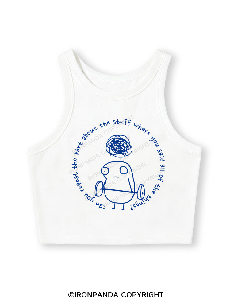 Can you repeat the part about the stuff where you said all of the things? Fitted Crop Tank Top