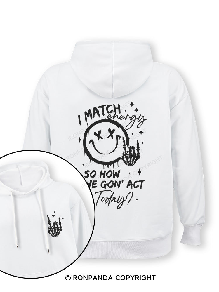 How We Gonna Act Today Double-Sided Printed Classic Gym Hoodie