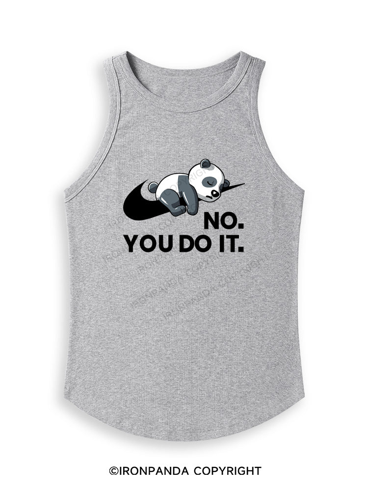 no you do it Fitted Tank Top