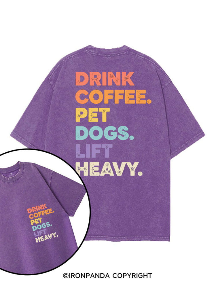 DRINK COFFEE PET DOGS LIFT HEAVY GYM LOVER DOG MOTHER printed Gym Shirt