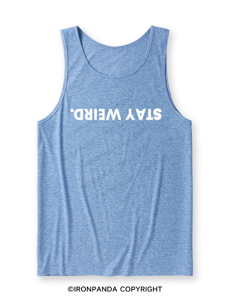 STAY WEIRD Ultra Soft Heather Tank