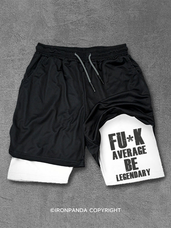 fuk average be legendary Performance Training Shorts