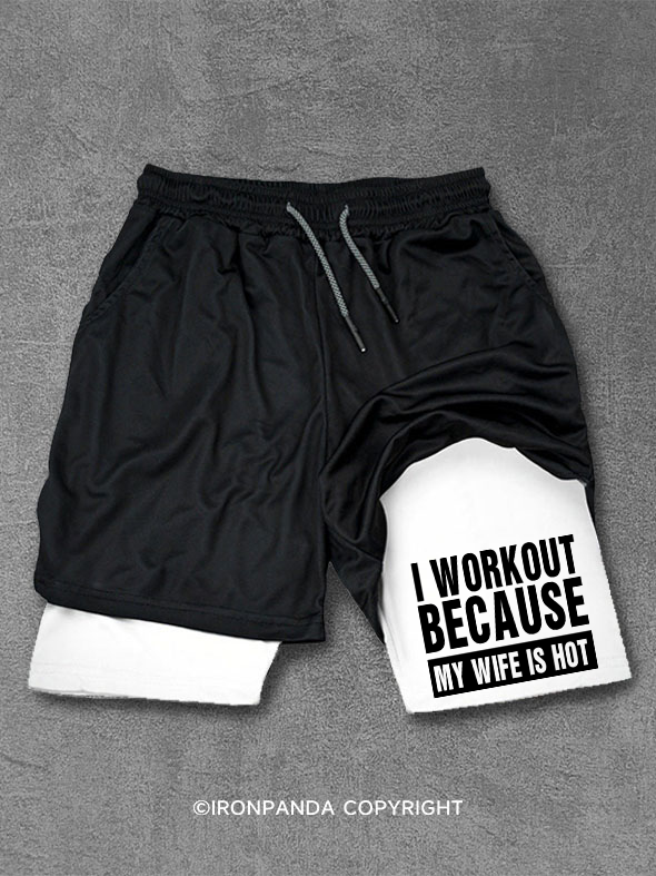 I workout because my wife is hot Performance Training Shorts